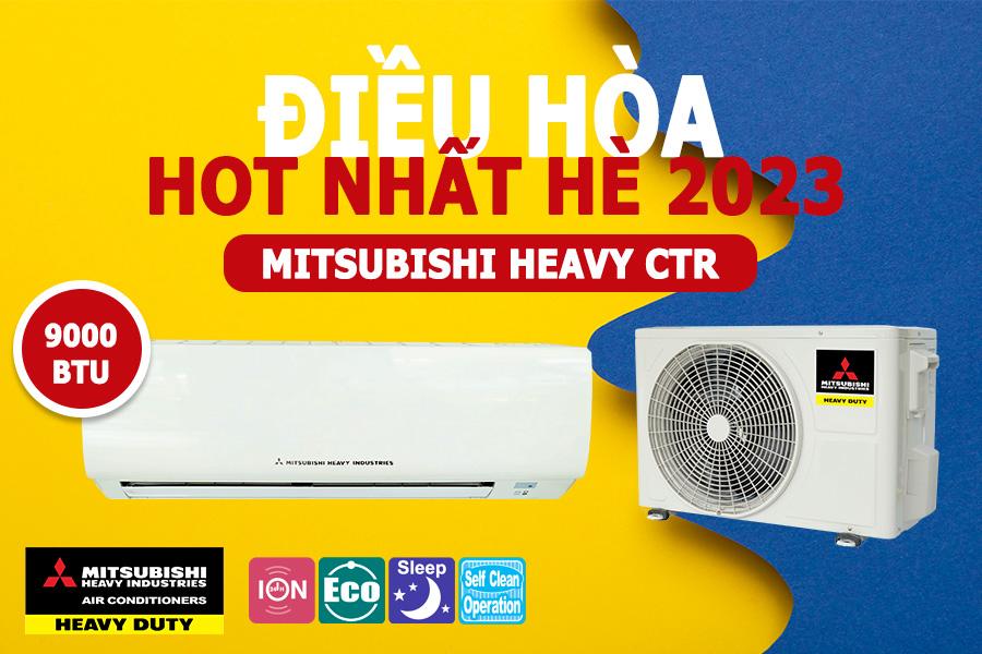 dieu-hoa-mitsubishi-heavy-ctr-dong-1-chieu-non-inverter-hot-nhat-he-2023.jpg